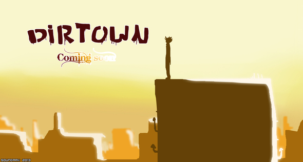 Entry #9- Dirtown - Coming Soon