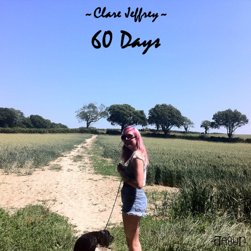 New Track "60 Days" by Clare Jeffrey