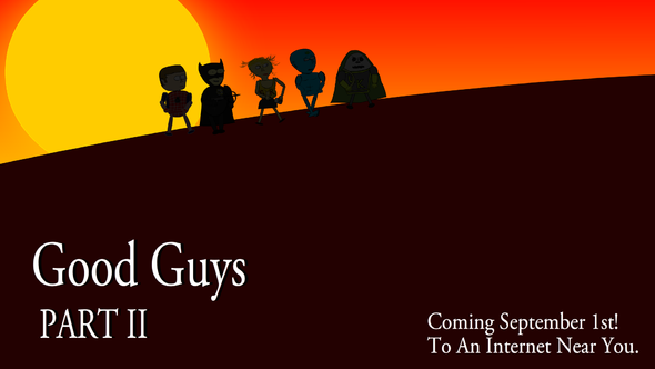 GOOD GUYS PART 2: COMING SOON