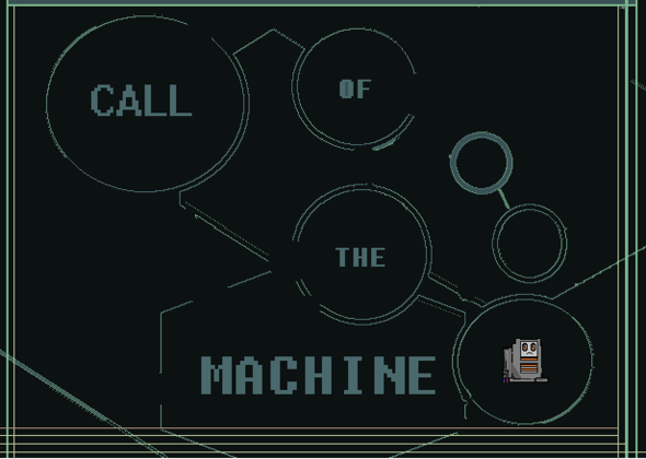 Call of the machine.