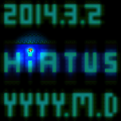 4835246_139379856513_Hiatus2014.03.02.png