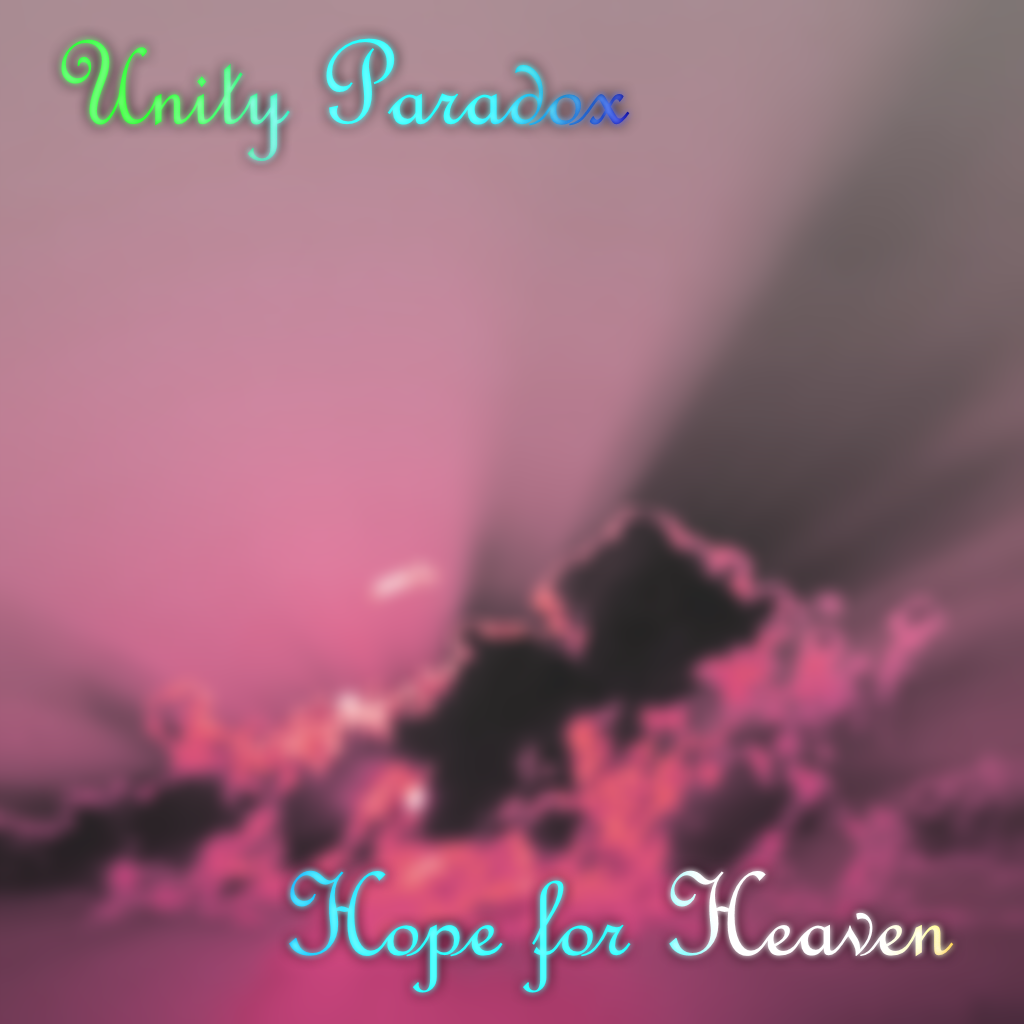 5905640_148712767642_UnityParadox-HopeforHeaven.png