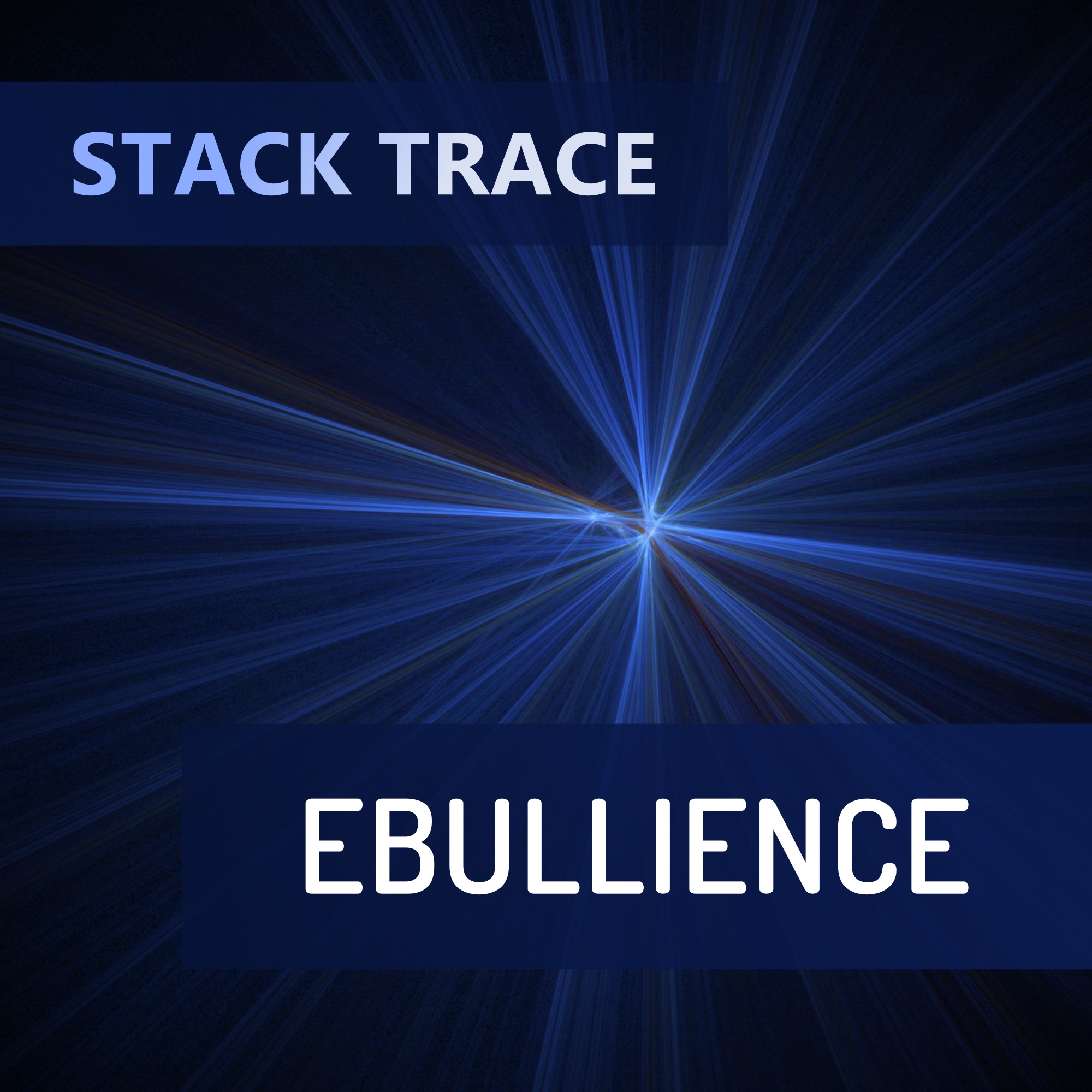 Stack Trace - Ebullience album art