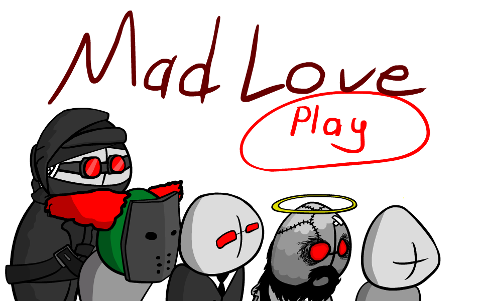 MAD LOVE?